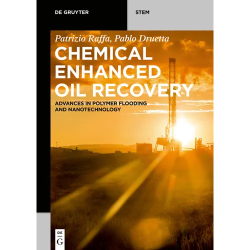 Chemical Enhanced Oil Recovery: Advances in Polymer Flooding and Nanotechnology