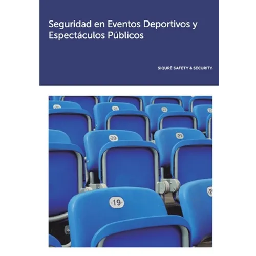 Seguridad en Eventos Deportivos y Espectáculos Públicos