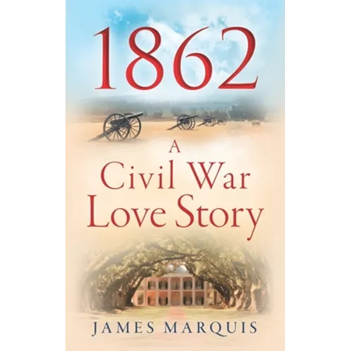 1862 A Civil War Love Story