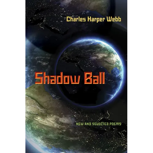 Shadow Ball: New and Selected Poems
