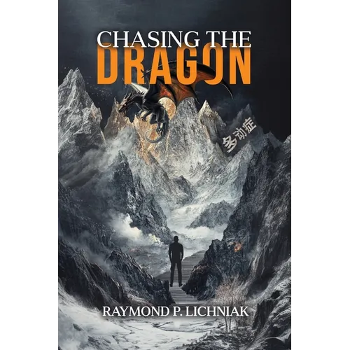 Chasing the Dragon: A Journey Traveled by Many Knowing It or Not