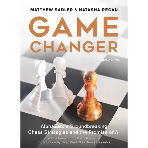 Game Changer: Alphazero's Groundbreaking Chess Strategies and the Promise of AI