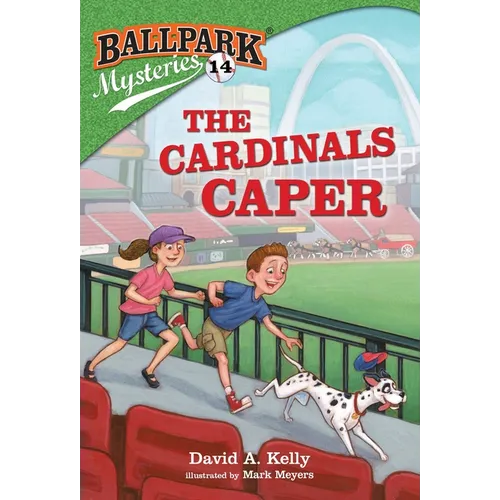 Ballpark Mysteries #14: The Cardinals Caper