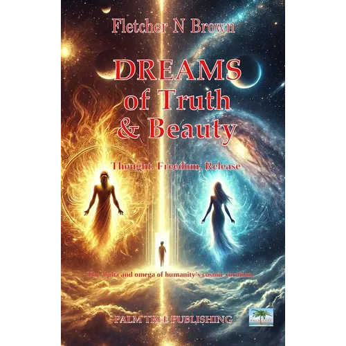 Dreams of Truth and Beauty