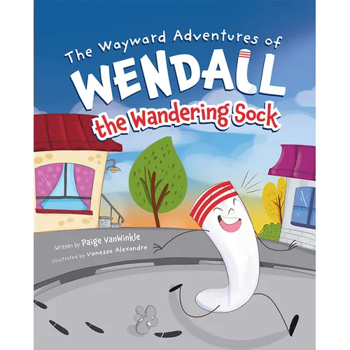 The Wayward Adventures of Wendall the Wandering Sock