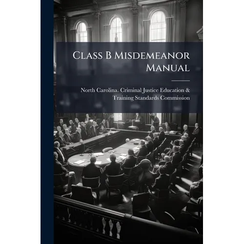 Class B Misdemeanor Manual