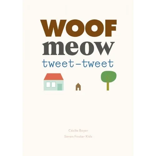 Woof Meow Tweet-Tweet
