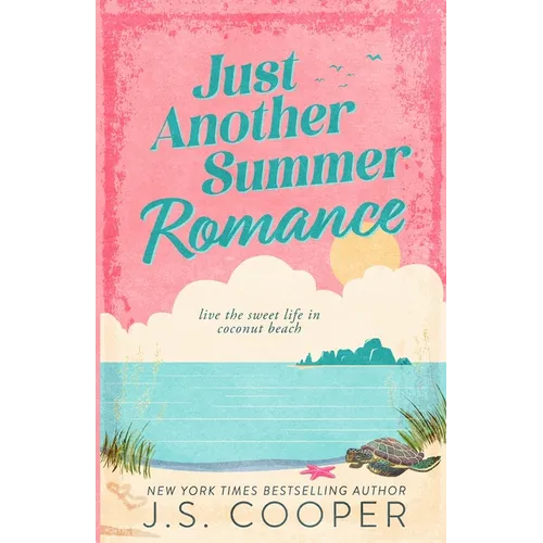 Just Another Summer Romance: a small town, friends to lovers, summer beach romcom