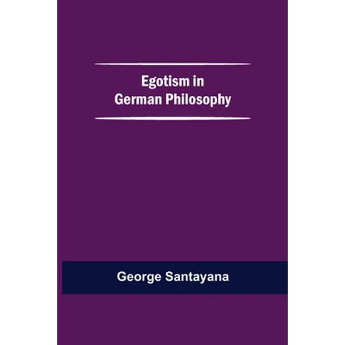 Egotism In German Philosophy