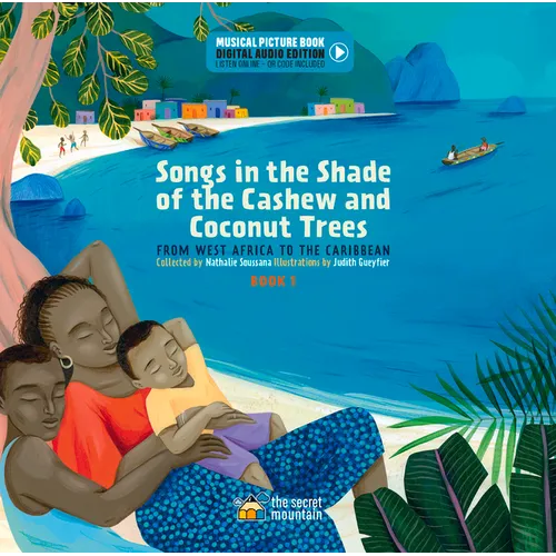 Songs in the Shade of the Cashew and Coconut Trees: From West-Africa to the Caribbean - Book 1