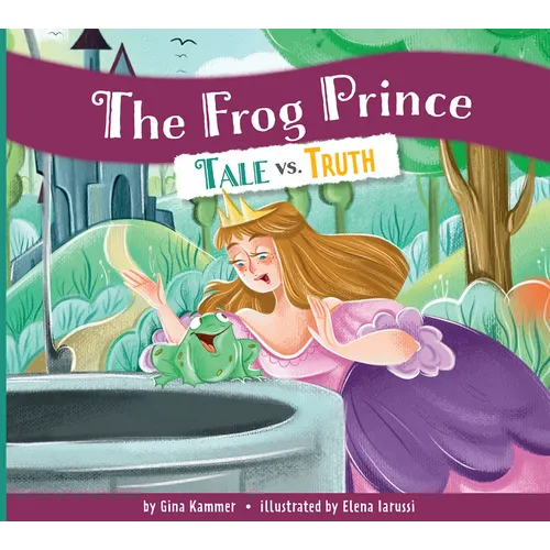The Frog Prince: Tale vs. Truth