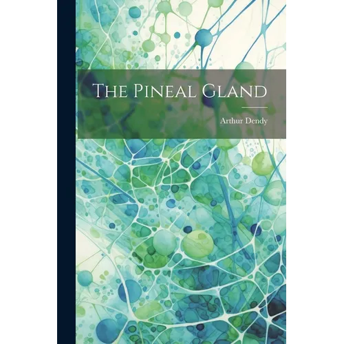 The Pineal Gland