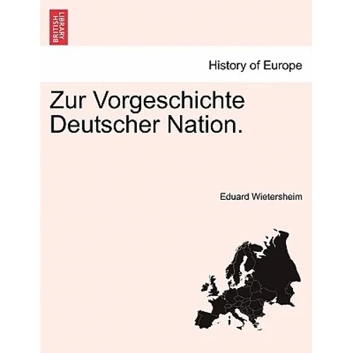 Zur Vorgeschichte Deutscher Nation.