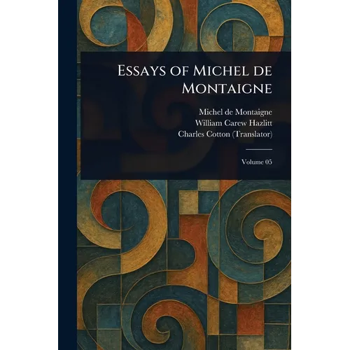 Essays of Michel De Montaigne