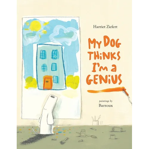 My Dog Thinks I'm A Genius