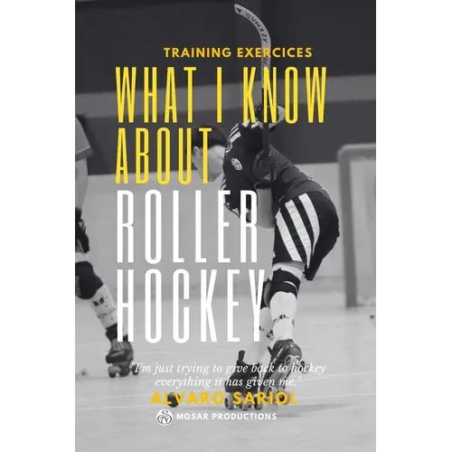 What I know about Roller Hockey
