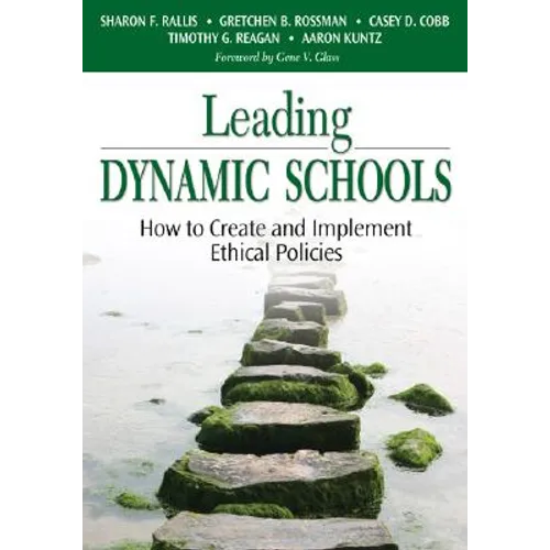 Leading Dynamic Schools: How to Create and Implement Ethical Policies