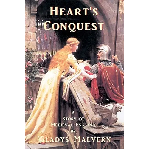 Heart's Conquest: A Story of Medieval England