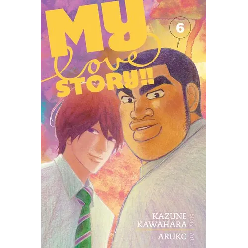 My Love Story!!, Vol. 6