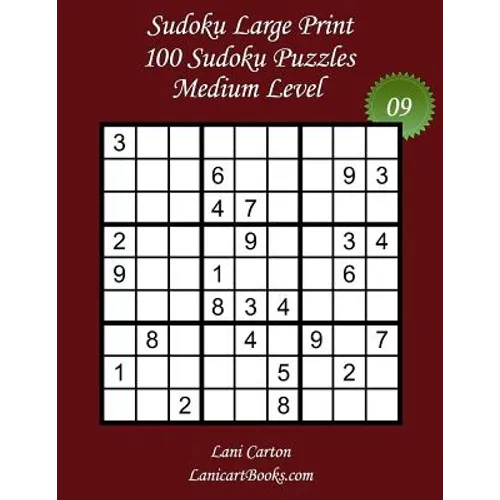Sudoku Large Print - Medium Level - N°9: 100 Medium Sudoku Puzzles - Puzzle Big Size (8.3"x8.3") and Large Print (36 points)