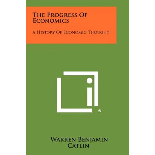 The Progress Of Economics: A History Of Economic Thought