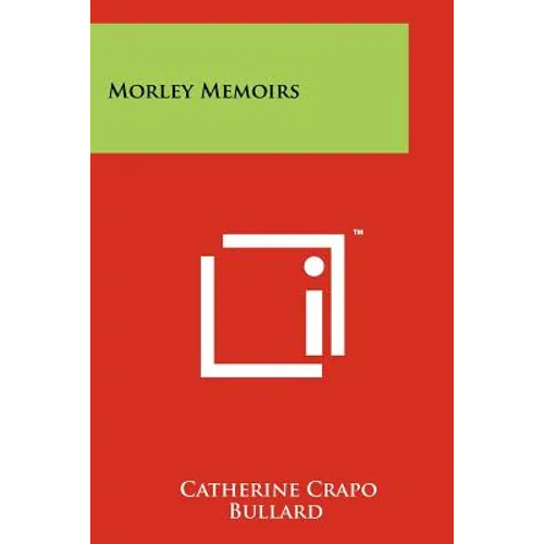 Morley Memoirs