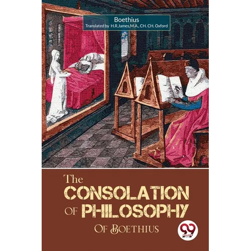 The Consolation of Philosophy of Boethius