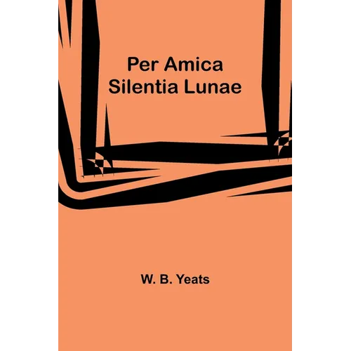 Per Amica Silentia Lunae