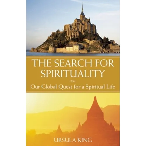 The Search for Spirituality: Our Global Quest for a Spiritual Life