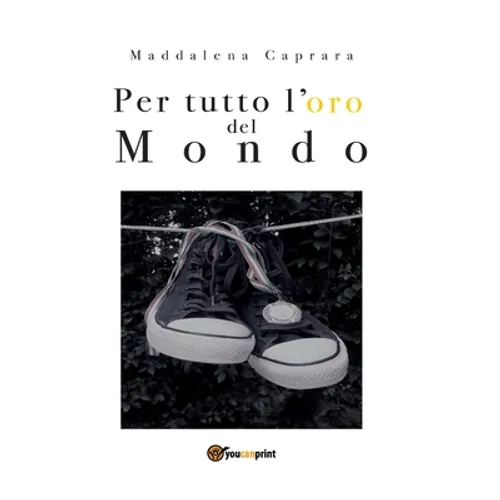 Per tutto l'oro del mondo