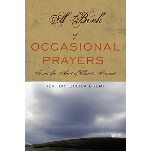 A Book of Occasional Prayers: From the Heart of Christ's Servant
