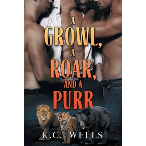 Growl, a Roar, and a Purr