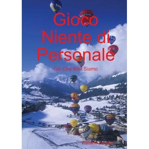 Gioco Niente di Personale: Ciò che non siamo