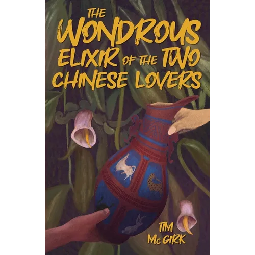 The Wondrous Elixir of the Two Chinese Lovers