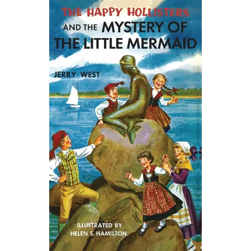 The Happy Hollisters and the Mystery of the Little Mermaid: HARDCOVER Special Edition