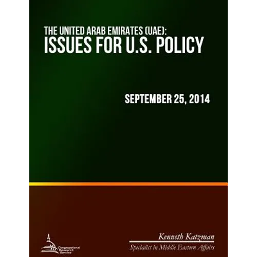 The United Arab Emirates (UAE): Issues for U.S. Policy