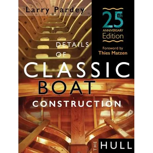 Details of Classic Boat Construction: 25th Anniversary Edition - Hardcover