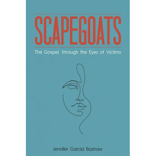 Scapegoats: The Gospel through the Eyes of Victims