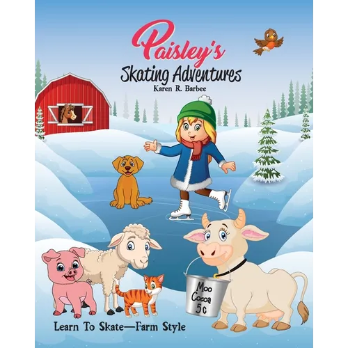 Paisley's Skating Adventures: Learn-To-Skate - Farm Style