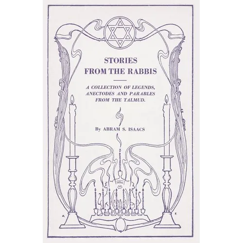 Stories from the Rabbis: A Collection of Legends, Anecdotes and Parables from the Talmud