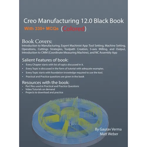 Creo Manufacturing 12.0 Black Book: (Colored)