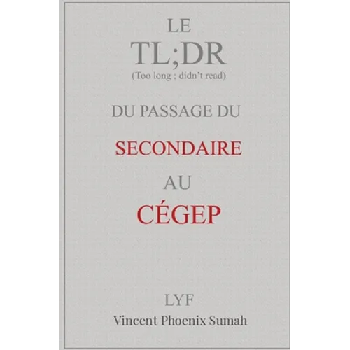 Le TL;DR du passage du secondaire au CÉGEP