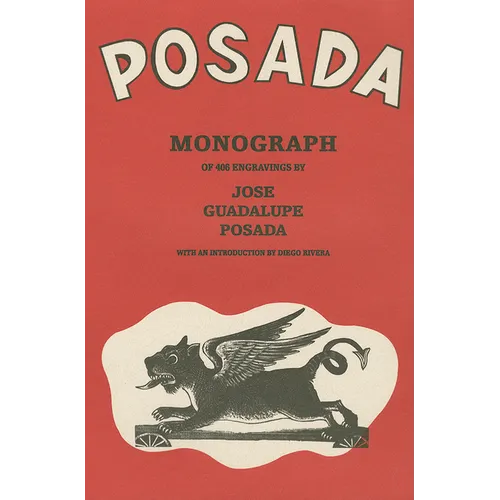 Posada: Monografia de 406 Grabados de Jose Guadalupe Posada