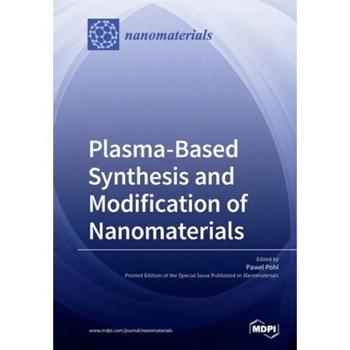 Plasma based Synthesis and Modification of Nanomaterials