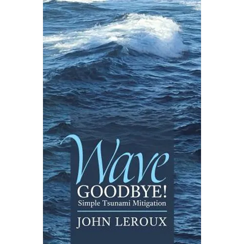 Wave Goodbye!: Simple Tsunami Mitigation