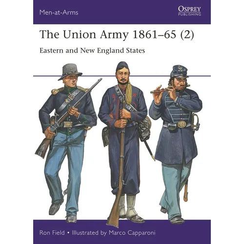The Union Army 1861-65 (2): Eastern and New England States