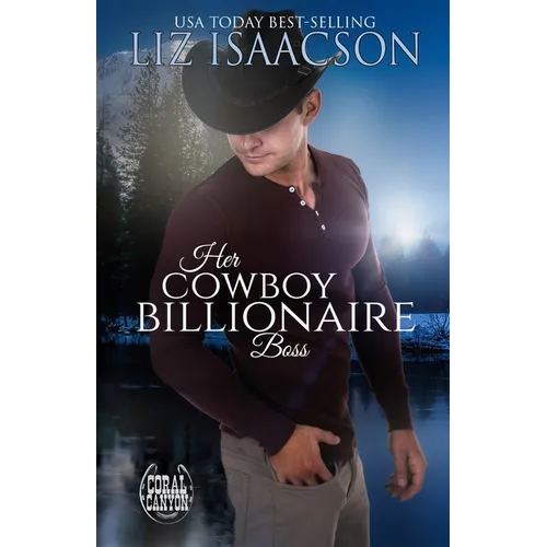 Her Cowboy Billionaire Boss: A Whittaker Brothers Novel