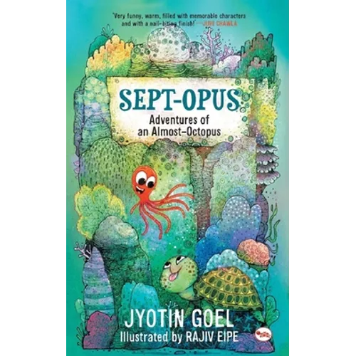 Sept-opus: Adventures of an Almost-Octopus (Rot8 the Sept-opus)