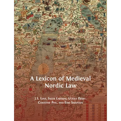 A Lexicon of Medieval Nordic Law