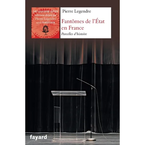 Fantômes de l'Etat en France: Parcelles d'histoire